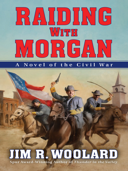 Title details for Raiding with Morgan by Jim R. Woolard - Available
